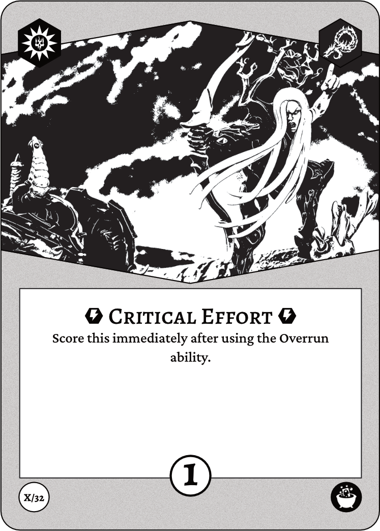 Auto-generated description: A fantasy-themed card features a dynamic black-and-white illustration of a fierce figure with long flowing hair and armor, accompanied by the text Critical Effort and instructions to score it after using the Overrun ability.